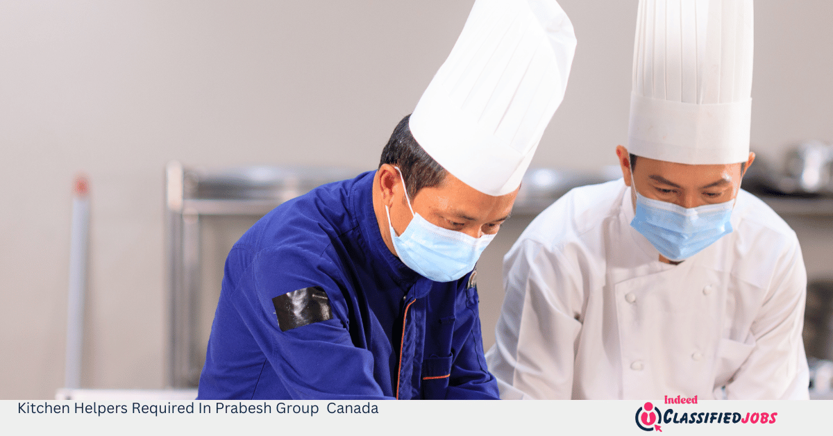 Kitchen Helpers Required In Prabesh Group Canada