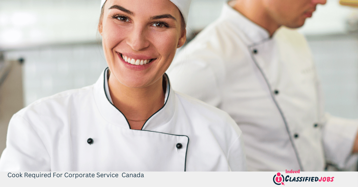Cook Required For Corporate Service Canada