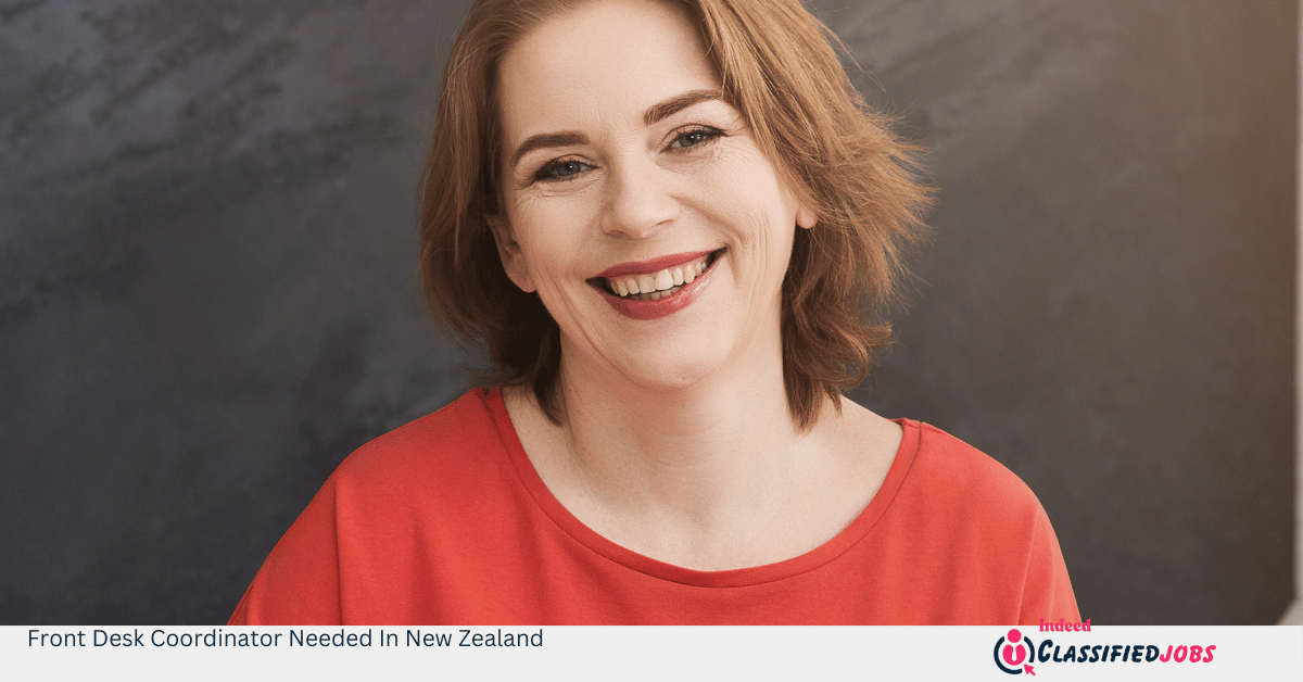Front Desk Coordinator Needed In New Zealand