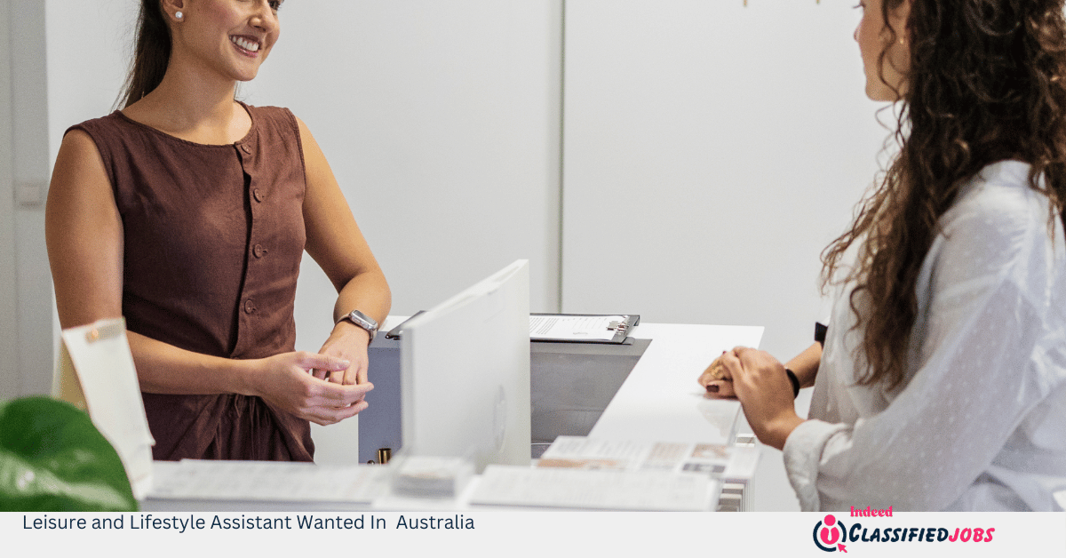 Leisure and Lifestyle Assistant Wanted In Australia