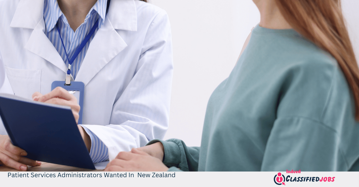 Patient Services Administrators Wanted In New Zealand