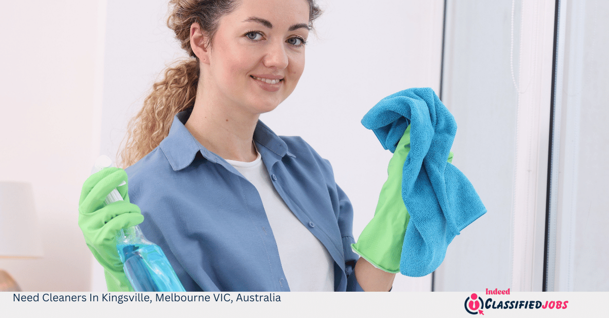 Need Cleaners In Kingsville, Melbourne VIC, Australia