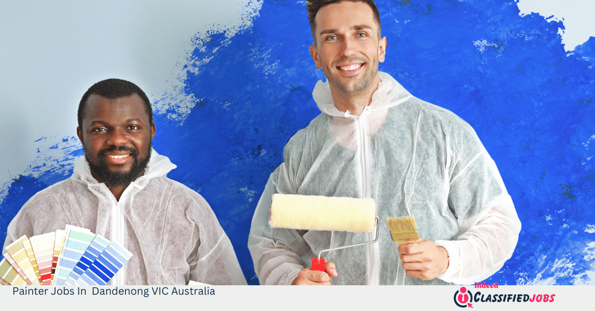 Painter Jobs In Dandenong VIC Australia