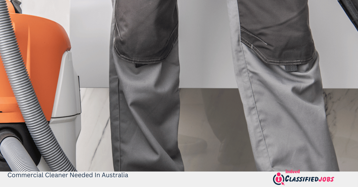 Commercial Cleaner Needed In Australia