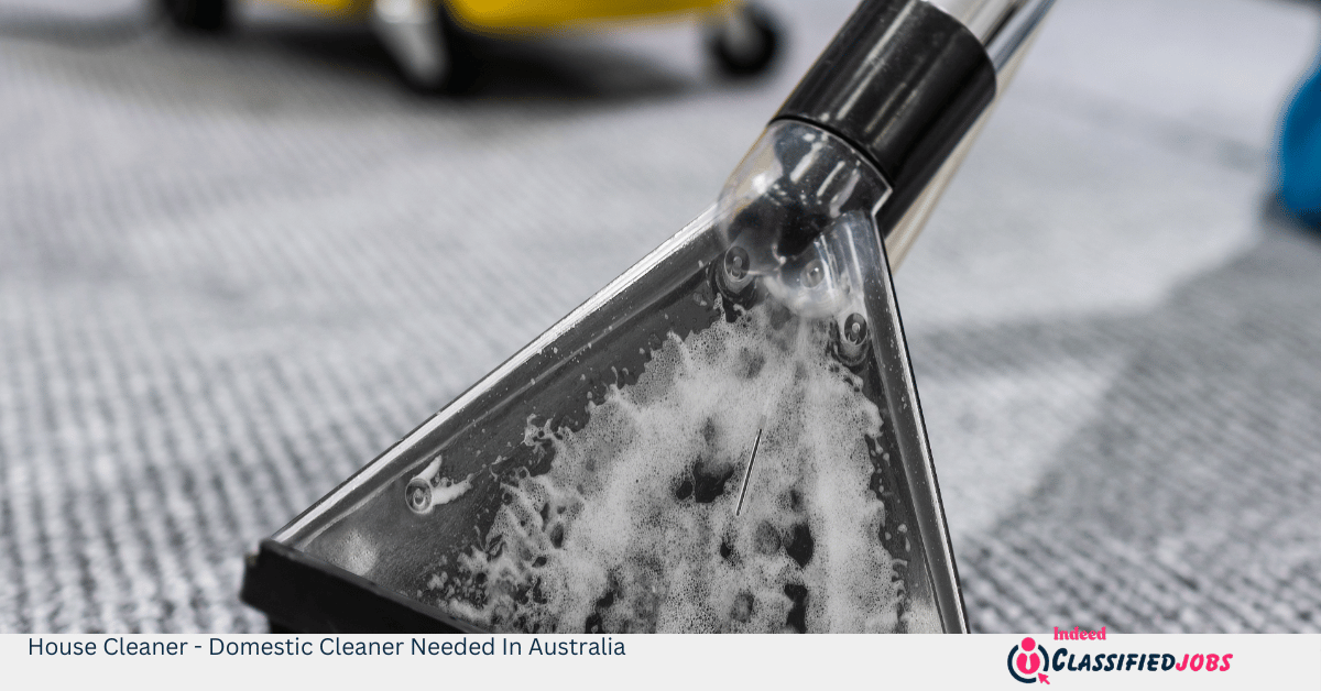 House Cleaner - Domestic Cleaner Needed In Australia