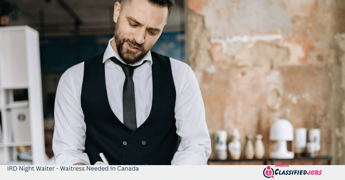 IRD Night Waiter - Waitress Needed In Canada
