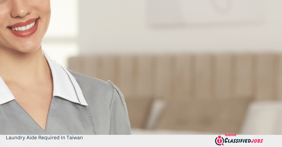 Laundry Aide Required In Taiwan