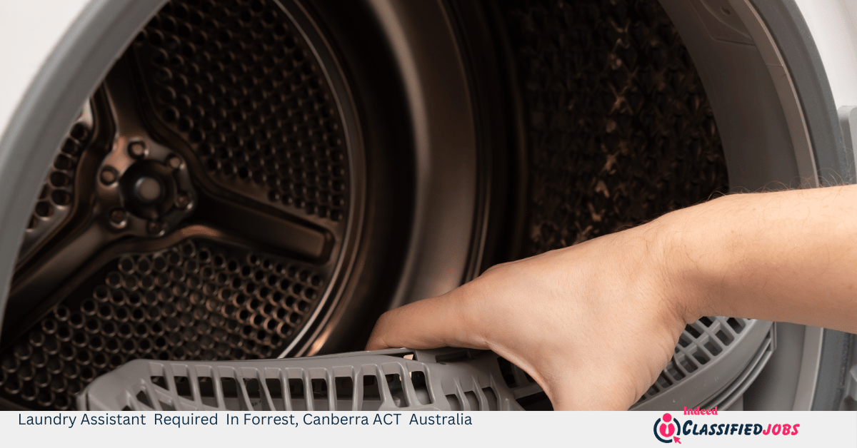 Laundry Assistant Required In Forrest, Canberra ACT Australia
