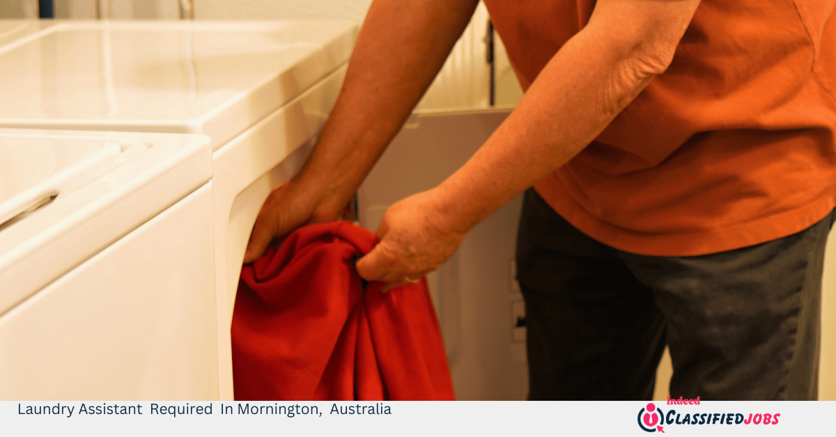 Laundry Assistant Required In Mornington, Australia