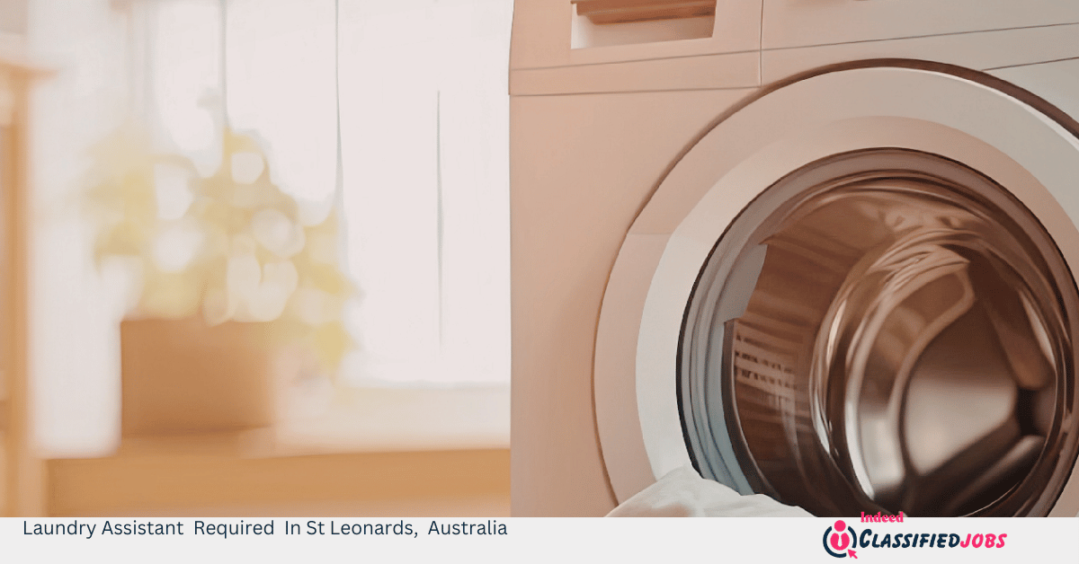 Laundry Assistant Required In St Leonards, Australia