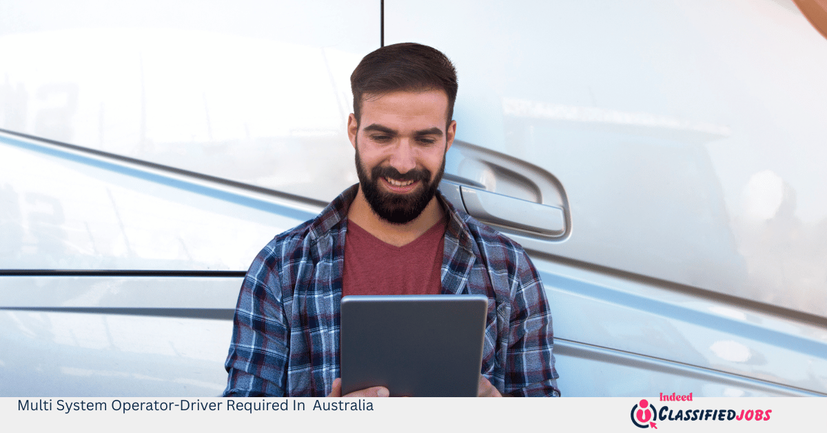 Multi System Operator-Driver Required In Australia