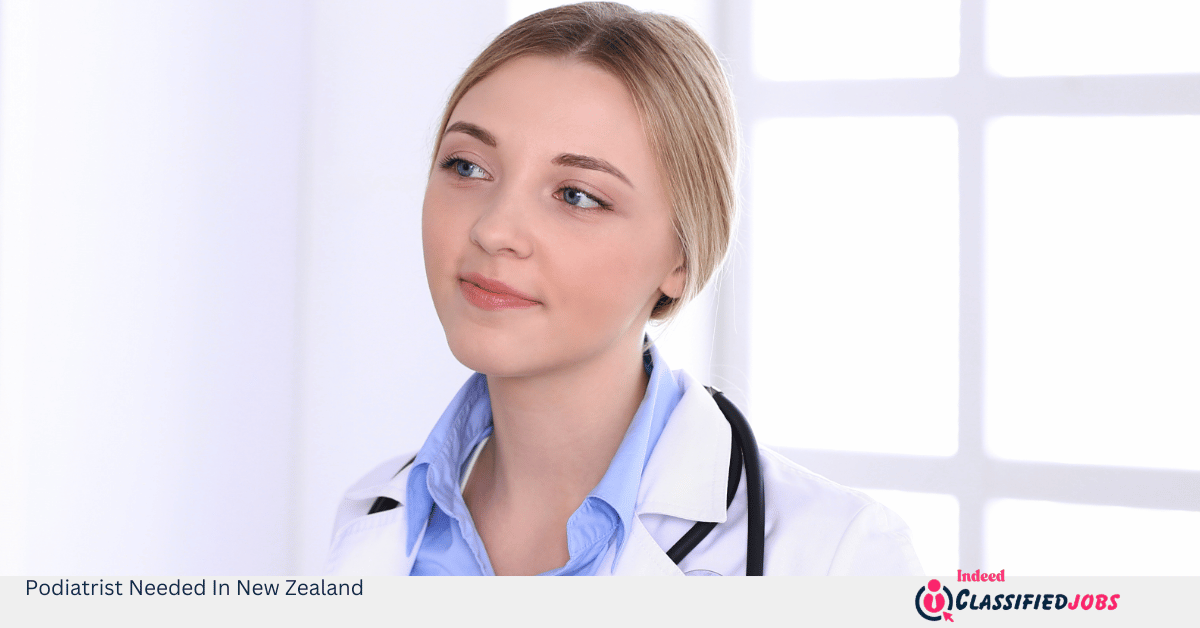 Podiatrist Needed In New Zealand