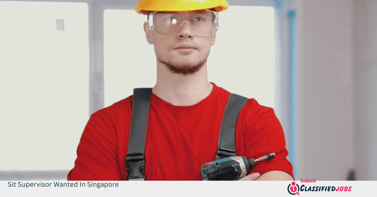 Sit Supervisor Wanted In Singapore