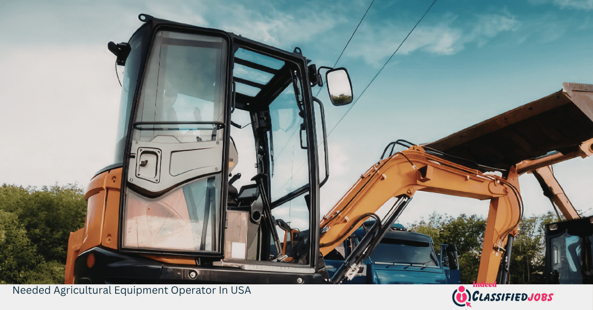 Needed Agricultural Equipment Operator In USA